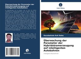 Überwachung der Parameter der Hybridstromerzeugung auf intelligenten Autobahnen