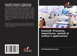 Enamidi: Presenza, importanza, metodi di sintesi e applicazioni