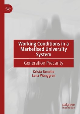 Working Conditions in a Marketised University System