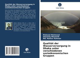 Qualität der Wasserversorgung in Dhaka unter verschiedenen sozioökonomischen Gruppen