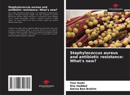 Staphylococcus aureus and antibiotic resistance: What's new?