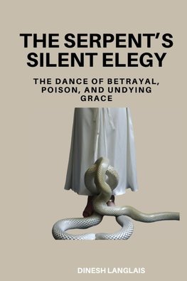 The Serpent's Silent Elegy