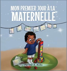 MON PREMIER JOUR À LA MATERNELLE