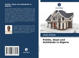 Politik, Staat und Aufstände in Nigeria