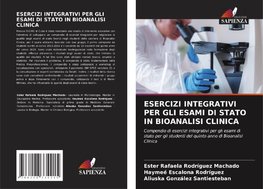 ESERCIZI INTEGRATIVI PER GLI ESAMI DI STATO IN BIOANALISI CLINICA