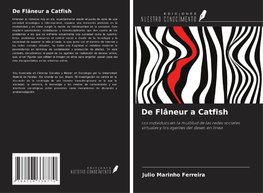 De Flâneur a Catfish