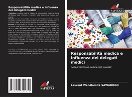 Responsabilità medica e influenza dei delegati medici