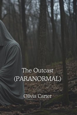 The Outcast  (PARANORMAL)