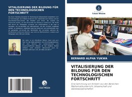 VITALISIERUNG DER BILDUNG FÜR DEN TECHNOLOGISCHEN FORTSCHRITT