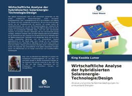 Wirtschaftliche Analyse der hybridisierten Solarenergie-Technologie/Design