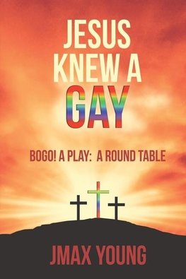 Jesus Knew A Gay