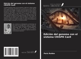 Edición del genoma con el sistema CRISPR Cas9