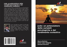 Judo: un potenziatore delle variabili psicologiche e del rendimento scolastico