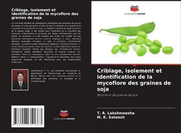 Criblage, isolement et identification de la mycoflore des graines de soja