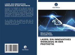 LASER: EIN INNOVATIVES WERKZEUG IN DER PROTHETIK