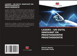 LASERS : UN OUTIL INNOVANT EN PROSTHODONTIE PROSTHODONTIE