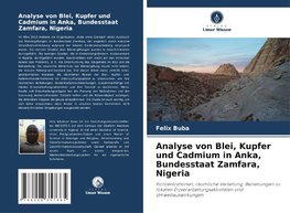 Analyse von Blei, Kupfer und Cadmium in Anka, Bundesstaat Zamfara, Nigeria