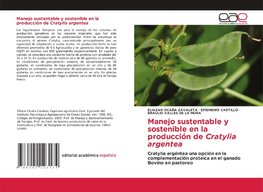 Manejo sustentable y sostenible en la producción de Cratylia argentea