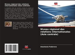 Niveau régional des relations internationales (Asie centrale)