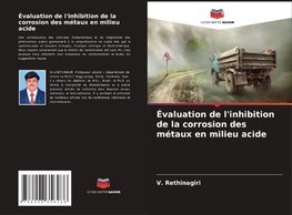 Évaluation de l'inhibition de la corrosion des métaux en milieu acide