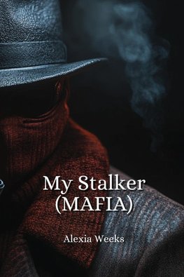 My Stalker (MAFIA)