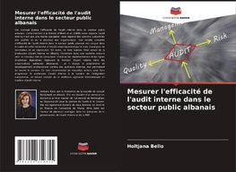 Mesurer l'efficacité de l'audit interne dans le secteur public albanais