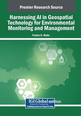 Harnessing AI in Geospatial Technology for Environmental Monitoring and Management