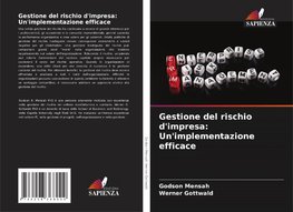 Gestione del rischio d'impresa: Un'implementazione efficace