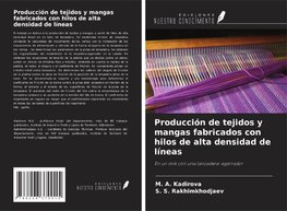 Producción de tejidos y mangas fabricados con hilos de alta densidad de líneas