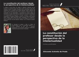 La constitución del profesor desde la perspectiva de la intelectualidad