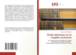 Étude stylistique sur la tragédie racinienne