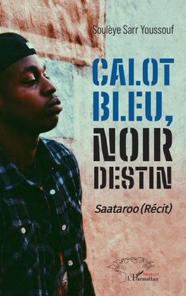 Calot bleu, noir destin