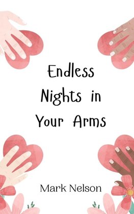 Endless Nights in Your Arms