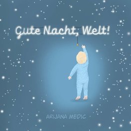 Gute Nacht, Welt!