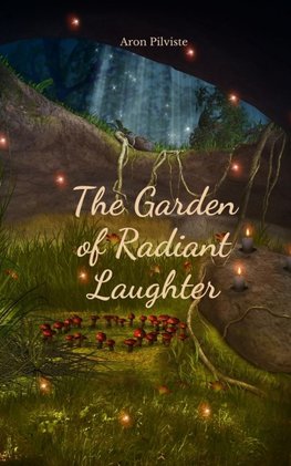 The Garden of Radiant Laughter