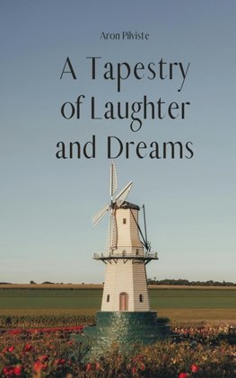 A Tapestry of Laughter and Dreams