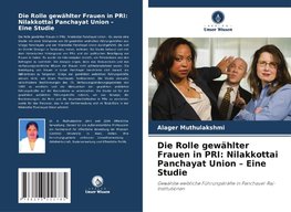 Die Rolle gewählter Frauen in PRI: Nilakkottai Panchayat Union - Eine Studie