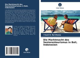 Die Marktmacht des Seniorentourismus in Bali, Indonesien