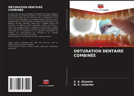 OBTURATION DENTAIRE COMBINÉE