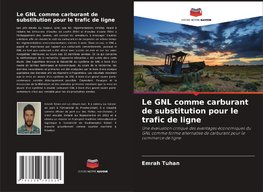 Le GNL comme carburant de substitution pour le trafic de ligne