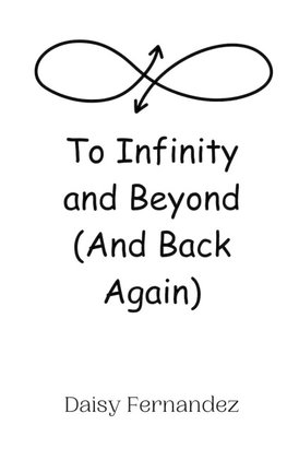 To Infinity and Beyond (And Back Again)