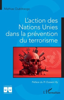 L'action des Nations Unies dans la prévention du terrorisme