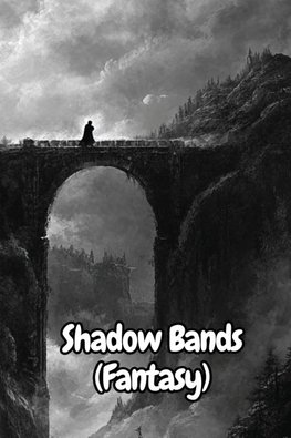 Shadow Bands (Fantasy)