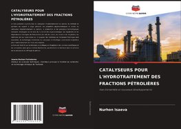 CATALYSEURS POUR L'HYDROTRAITEMENT DES FRACTIONS PÉTROLIÈRES