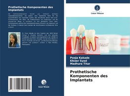 Prothetische Komponenten des Implantats