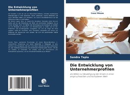 Die Entwicklung von Unternehmerprofilen