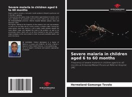 Severe malaria in children aged 6 to 60 months