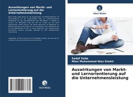 Auswirkungen von Markt- und Lernorientierung auf die Unternehmensleistung