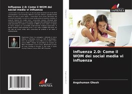 Influenza 2.0: Come il WOM dei social media vi influenza