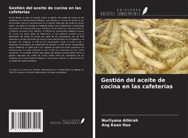 Gestión del aceite de cocina en las cafeterías